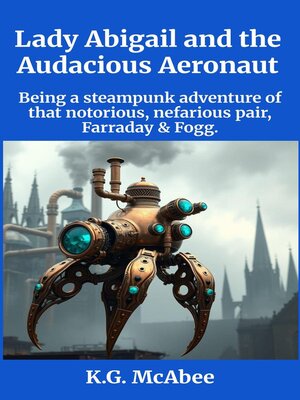 cover image of Lady Abigail and the Audacious Aeronaut